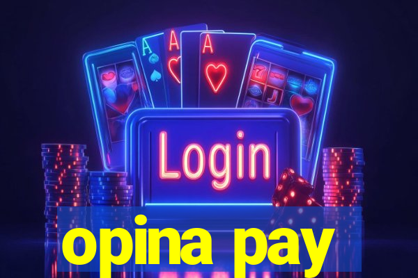 opina pay